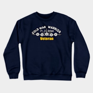 Cold War Warrior, P-3 Orion, Veteran Crewneck Sweatshirt